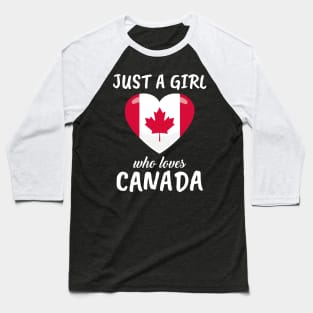Just A Girl Who Loves Canada Baseball T-Shirt